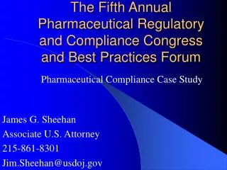 The Fifth Annual Pharmaceutical Regulatory and Compliance Congress and Best Practices Forum