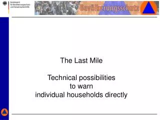 The Last Mile Technical possibilities to warn individual households directly