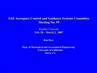 Ron Hess Dept. of Mechanical and Aeronautical Engineering University of California Davis, CA