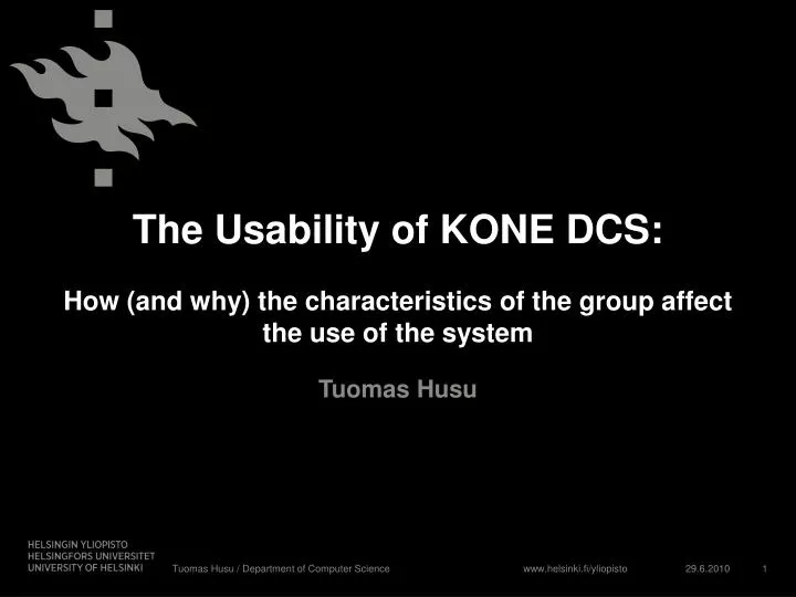 the usability of kone dcs how and why the characteristics of the group affect the use of the system
