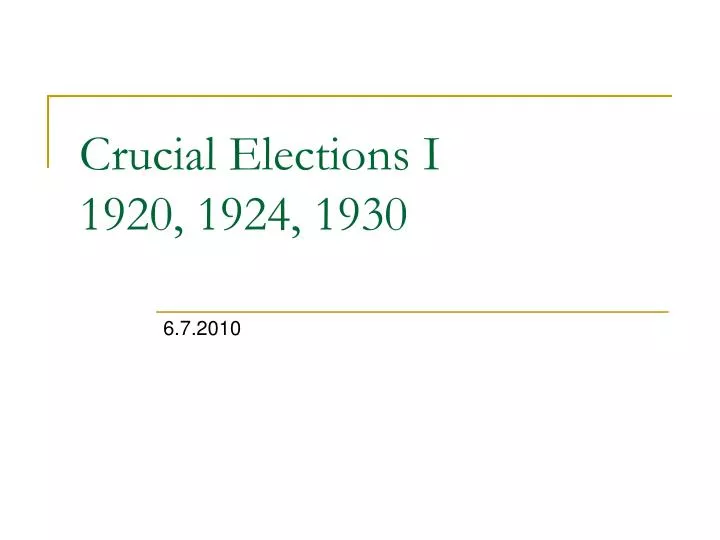 crucial elections i 1920 1924 1930