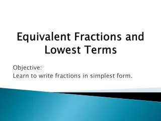 Equivalent Fractions and Lowest Terms