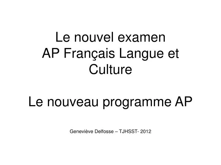 le nouvel examen ap fran ais langue et culture le nouveau programme ap