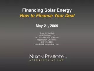 Financing Solar Energy How to Finance Your Deal May 21, 2009