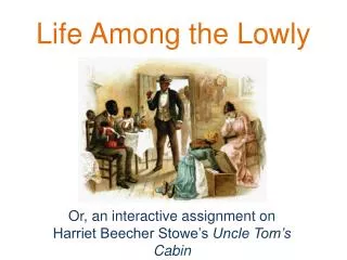 Life Among the Lowly