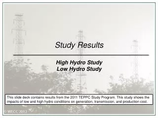 Study Results High Hydro Study Low Hydro Study