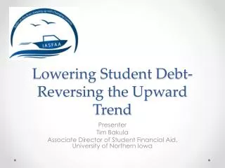 Lowering Student Debt-Reversing the Upward Trend