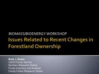 Issues Related to Recent Changes in Forestland Ownership