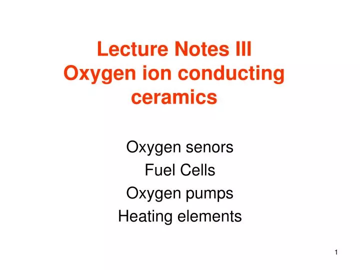 lecture notes iii oxygen ion conducting ceramics