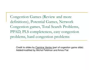 Credit to slides by Carmine Ventre (part of cogestion game slide)