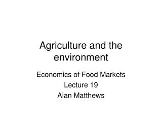 Agriculture and the environment