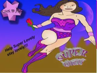 Help Super Lovely stay lovely!!!