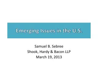 Emerging Issues in the U.S.