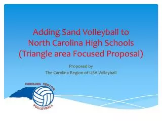 Adding Sand Volleyball to North Carolina High Schools (Triangle area Focused Proposal)