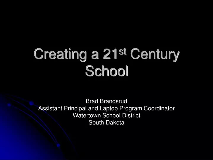 creating a 21 st century school
