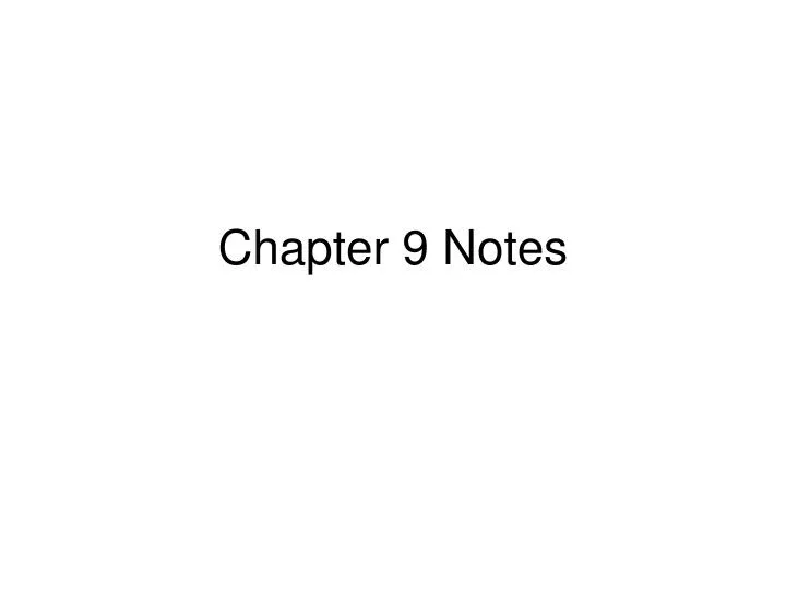 chapter 9 notes