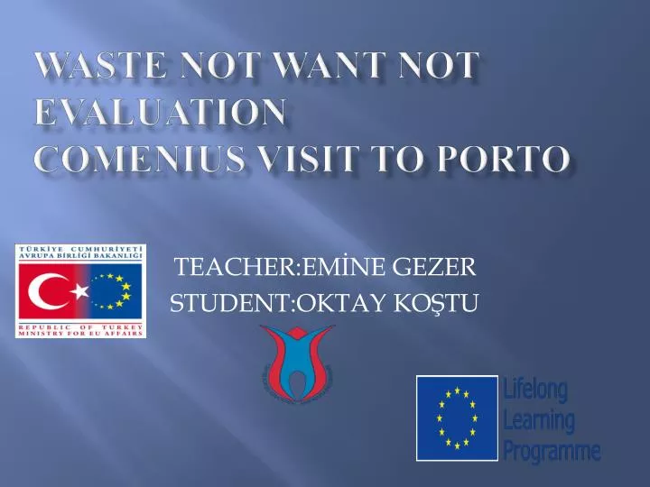waste not want not evaluation comenius visit to porto