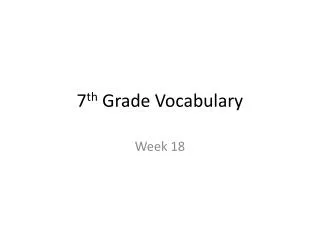 7 th Grade Vocabulary