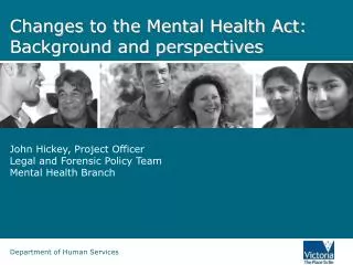 Changes to the Mental Health Act: Background and perspectives
