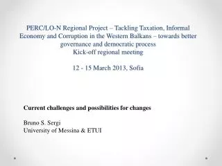 Current challenges and possibilities for changes Brun o S. Sergi University of Messina &amp; ETUI