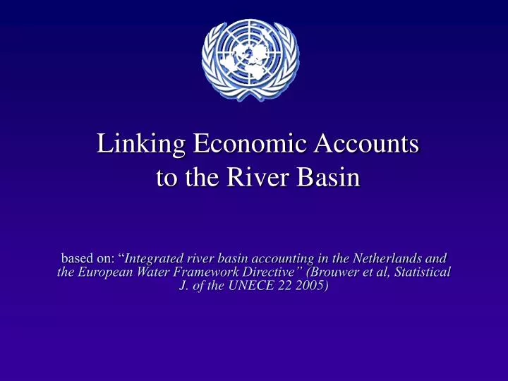 linking economic accounts to the river basin