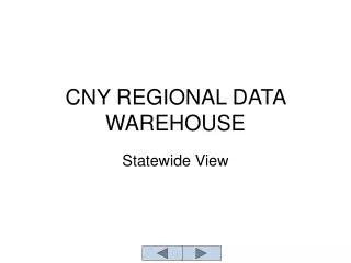 CNY REGIONAL DATA WAREHOUSE