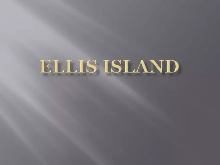 ellis island