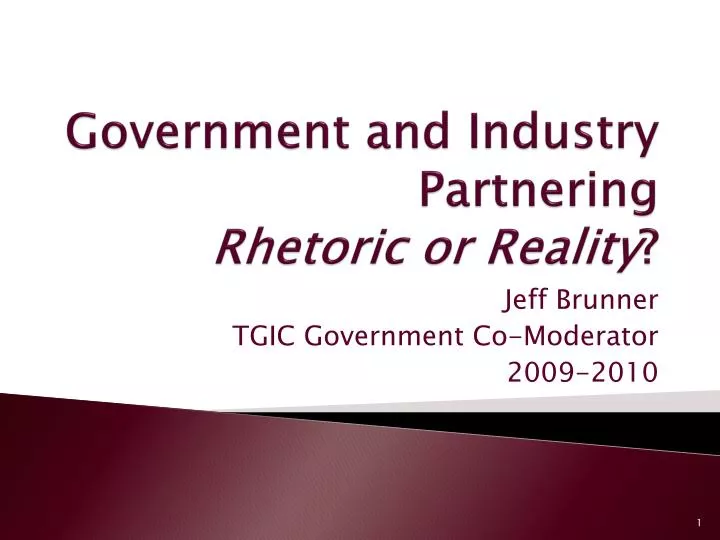 government and industry partnering rhetoric or reality