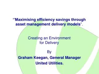 Graham Keegan, General Manager United Utilities.