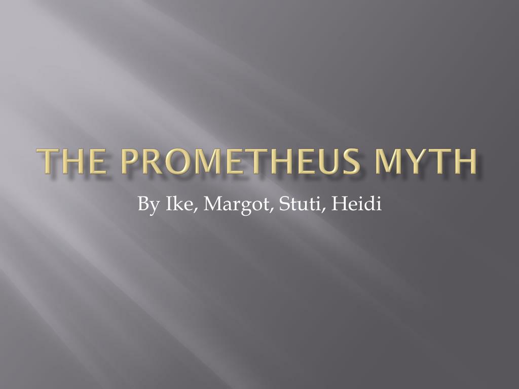 PPT - The Prometheus Myth PowerPoint Presentation, free download - ID ...