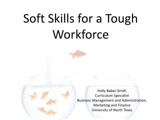 Soft Skills for a Tough Workforce