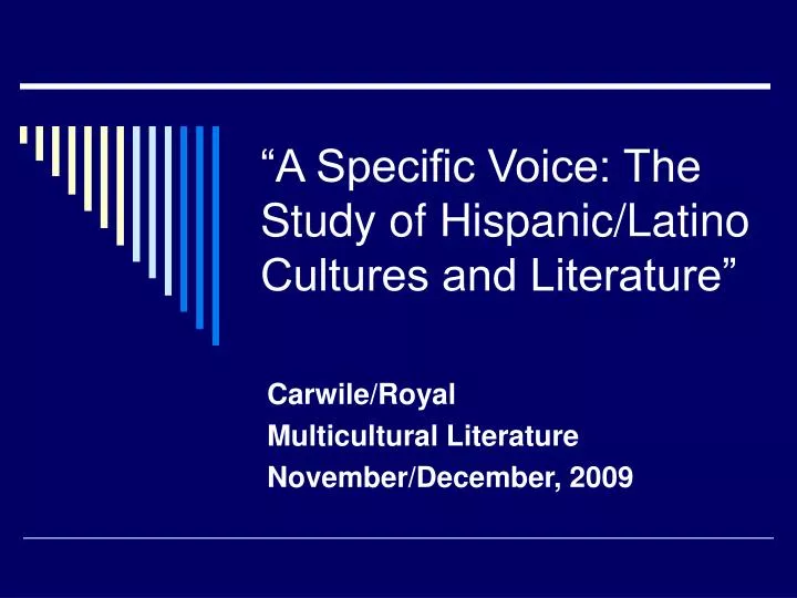 a specific voice the study of hispanic latino cultures and literature