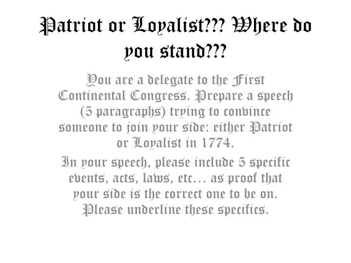 patriot or loyalist where do you stand
