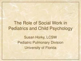 The Role of Social Work in Pediatrics and Child Psychology