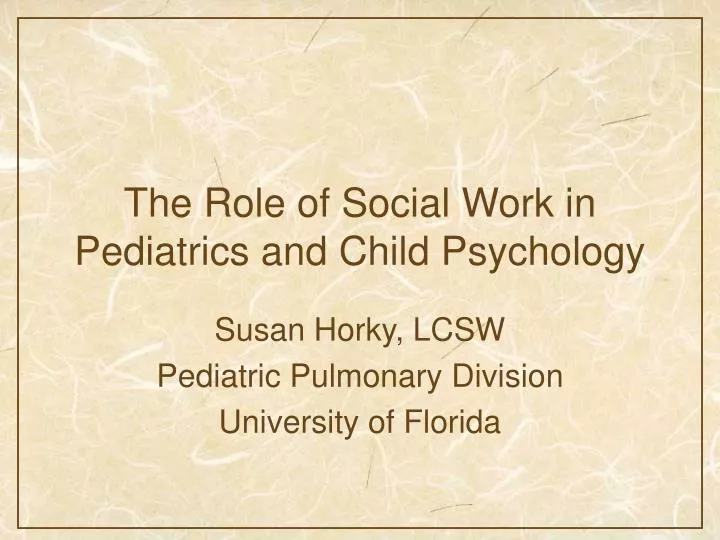 the role of social work in pediatrics and child psychology