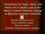 Michelle Thompson, Ph.D. Dean, Freshman College Pascale M. Brown - slide 1