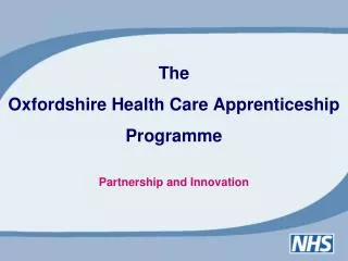 The Oxfordshire Health Care Apprenticeship Programme Partnership and Innovation