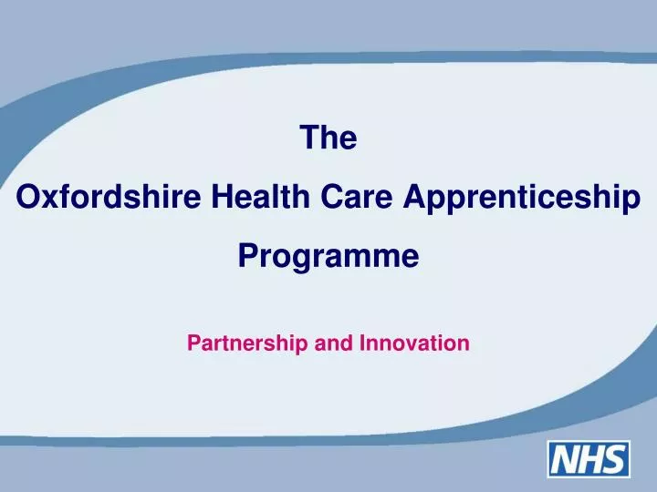 the oxfordshire health care apprenticeship programme partnership and innovation