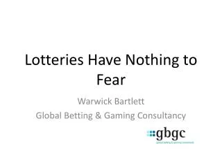 Lotteries Have Nothing to Fear