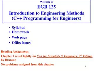 Welcome to EGR 125 Introduction to Engineering Methods (C++ Programming for Engineers)