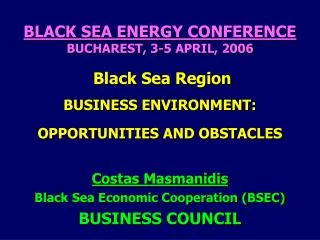 Costas Masmanidis Black Sea Economic Cooperation (BSEC) BUSINESS COUNCIL