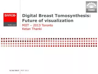 Digital Breast Tomosynthesis: Future of visualization