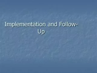 Implementation and Follow-Up