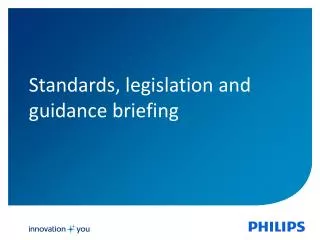 Standards, legislation and guidance briefing