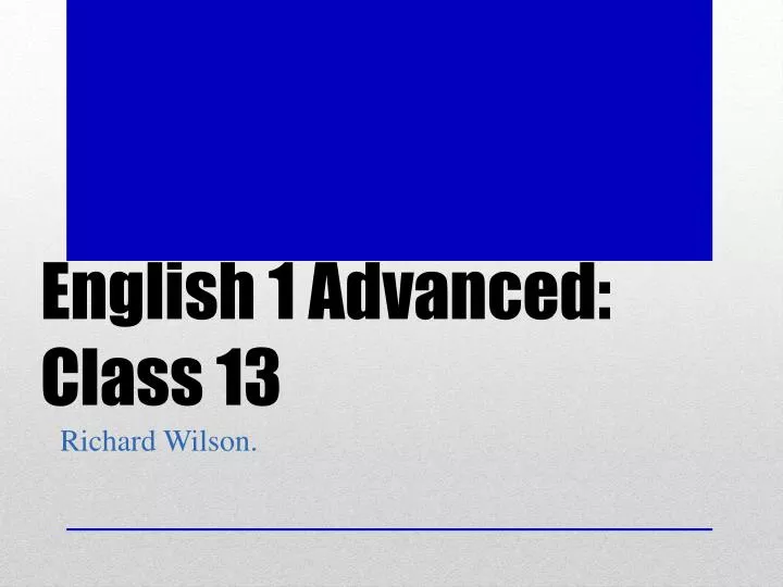 english 1 advanced class 13