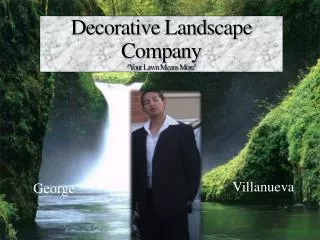 Decorative Landscape Company ' ''Your Lawn Means More''