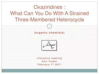 Oxaziridines : What Can You Do With A Strained Three - Membered Heterocycle