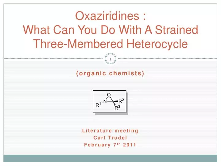 oxaziridines what can you do with a strained three membered heterocycle