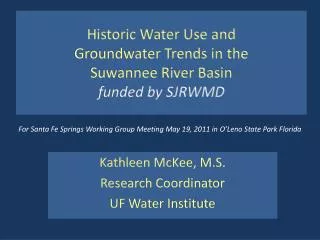 Historic Water Use and Groundwater Trends in the Suwannee River Basin funded by SJRWMD