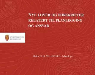 Nye lover og forskrifter relatert til planlegging og ansvar